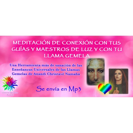 MEDITACIÓN DE CONEXIÓN CON TUS GUÍAS Y MAESTROS DE LUZ Y CON TU LLAMA GEMELA