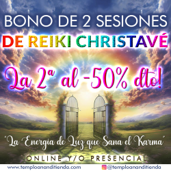 BONO (Presencial) 2 SESIONES DE REIKI CHRISTAVÉ, LA 2ª SESIÓN AL -50% DTO!