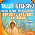 TALLER INTENSIVO DE CANTO DE MANTRAS DE LA INDIA "ESPECIAL BHAJANS DE AMMA"