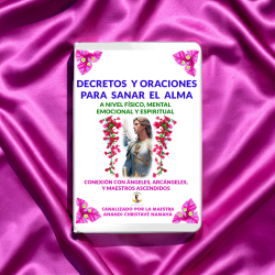 LIBRO DE DECRETOS DE INVOCACIÓN Y SANACIÓN CANALIZADOS POR LA MAESTRA ANANDI (en formato digital)