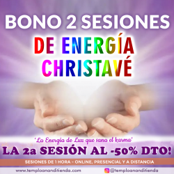 BONO (Online) 2 SESIONES DE ENERGÍA CHRISTAVÉ, LA 2ª SESIÓN AL -50% DTO!