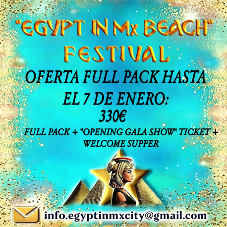 FULL PACK + 'OPENING GALA SHOW' TICKET + 'OPENING GALA SHOW' WELCOME SUPPER (ANTES DEL 07 DE ENERO)
