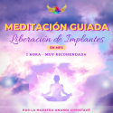 NUEVA MEDITACIÓN GUIADA DE  LIBERACIÓN DE IMPLANTES DE LA MAESTRA ANANDI CHRISTAVÉ EN MP3